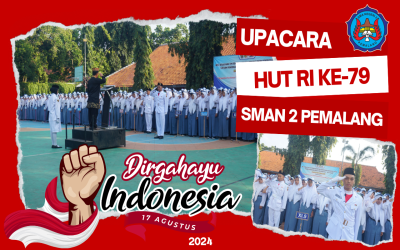 Bersama Menuju Indonesia Maju Upacara HUT RI ke-79 SMAN 2 Pemalang